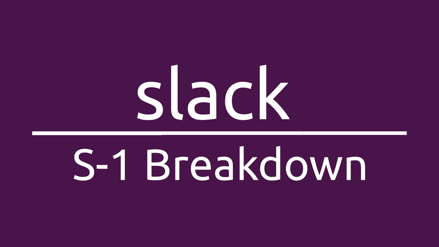 Slack S-1 Breakdown Thumbnail