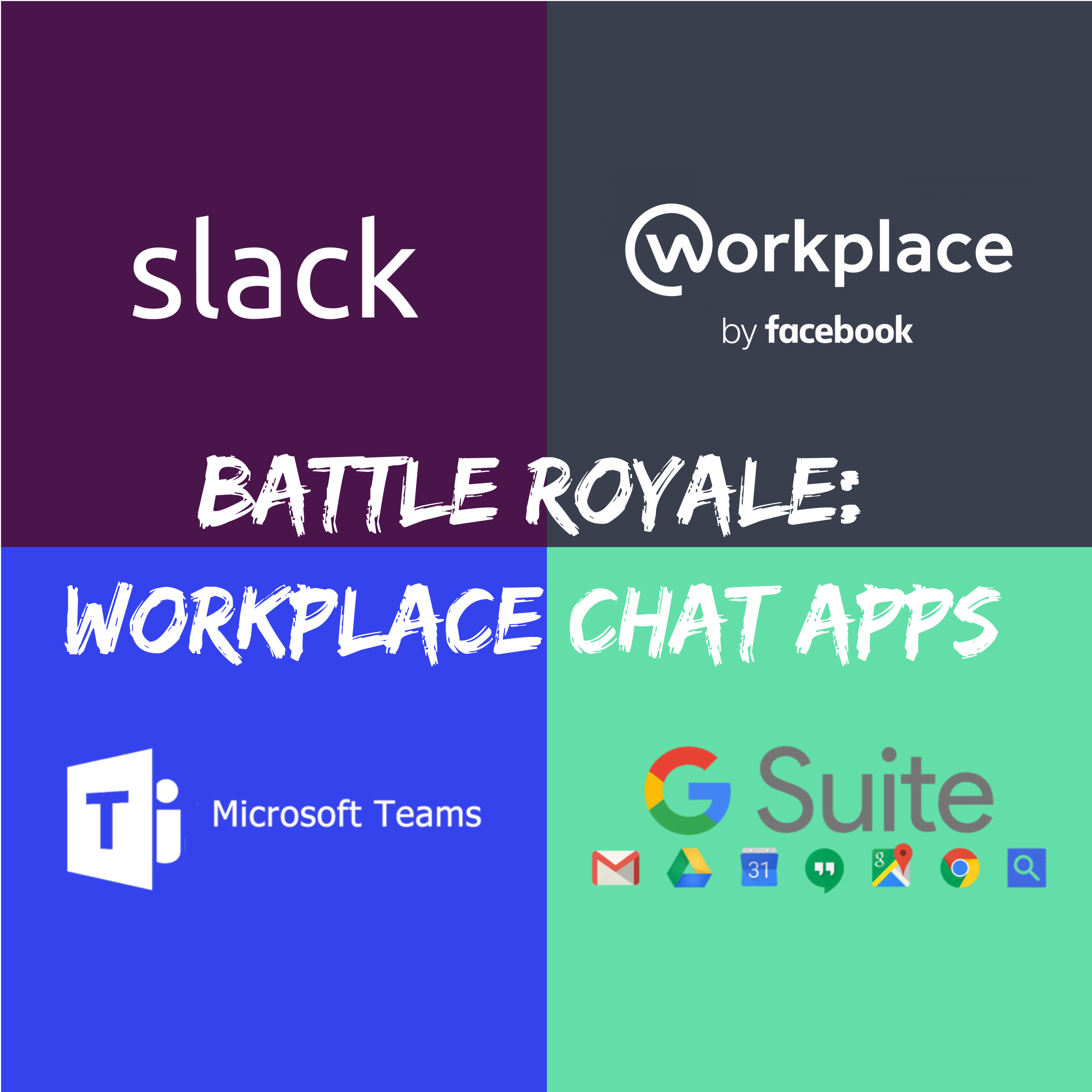 Battle Royale: Workplace Chat Apps (Slack vs. Microsoft vs. Facebook vs. Google) Thumbnail